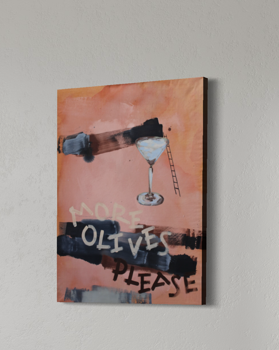 MORE OLIVES PLS THANK YOU Canvas