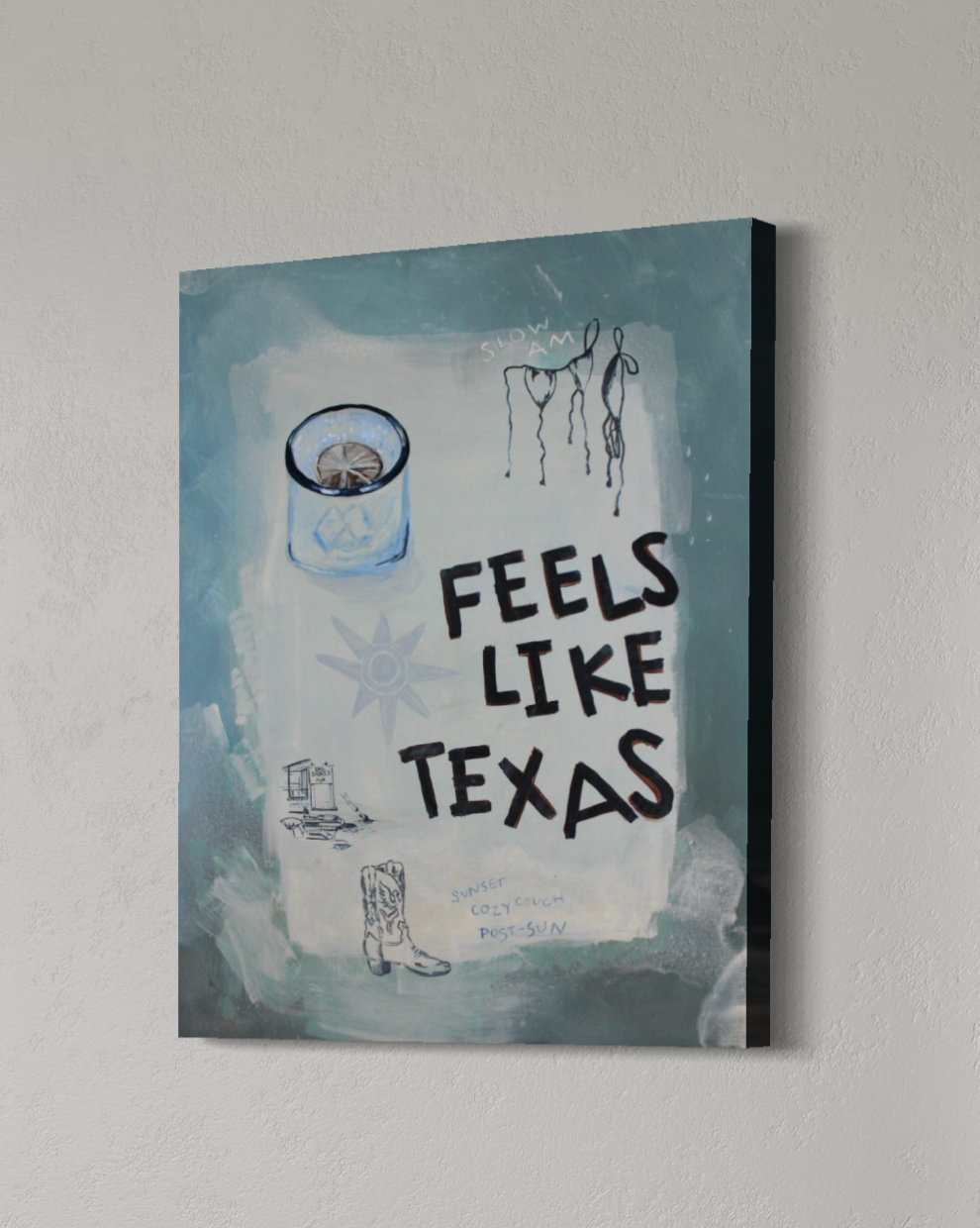 FEELS LIKE TEXAS Canvas